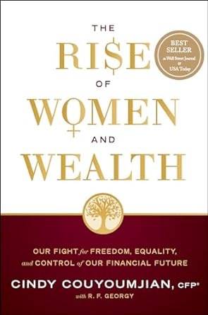 the rise of women and wealth our fight for freedom equality and control of our financial future 1st edition