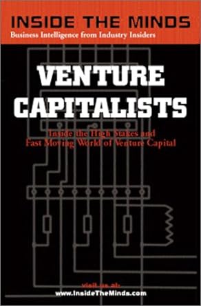 inside the minds venture capitalists inside the high stakes and fast moving world of venture capital 1st