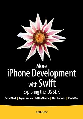 more iphone development with swift exploring the ios sdk 8th edition alex horovitz ,kevin kim ,david mark