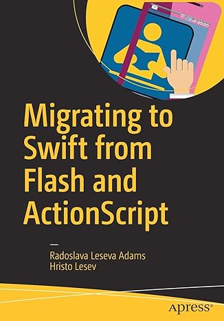migrating to swift from flash and actionscript 1st edition radoslava leseva adams ,hristo lesev 1484216679,