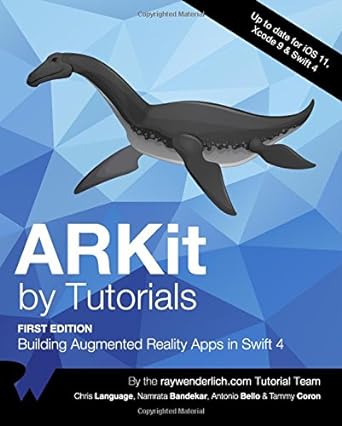 arkit by tutorials building augmented reality apps in swift 4 1st edition raywenderlich com team ,chris