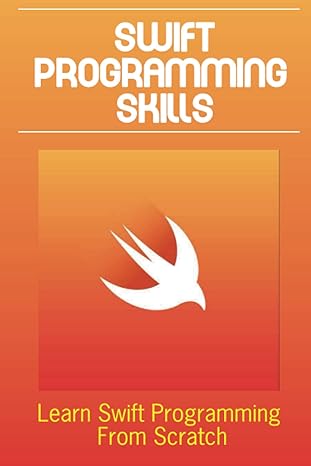swift programming skills learn swift programming from scratch 1st edition ela coryea b0bnv2fyll,