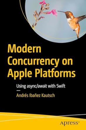 Modern Concurrency On Apple Platforms Using Async/Await With Swift