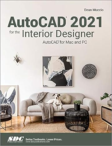 autocad 2021 for the interior designer autocad for mac and pc 1st edition dean muccio 1630573493,