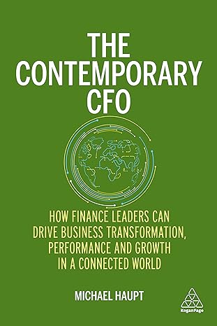 the contemporary cfo how finance leaders can drive business transformation performance and growth in a