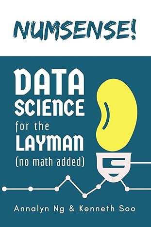 numsense data science for the layman no math added 1st edition annalyn ng, kenneth soo 9811110689,