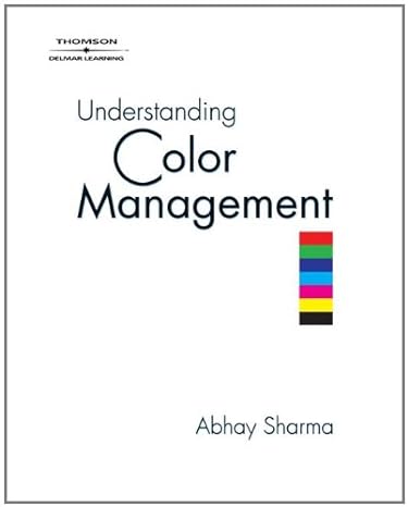 understanding color management 1st edition abhay sharma 1401814476, 978-1401814472