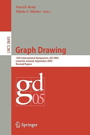 graph drawing 13 th international symposium gd 2005 limerick ireland september 12 14 2005 revised papers 1st