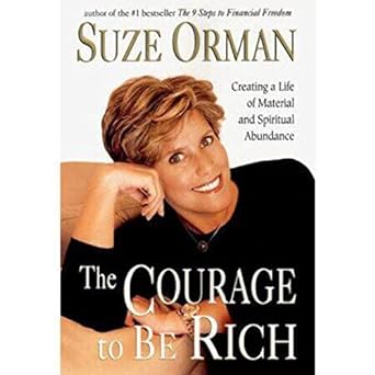 the courage to be rich creating a life of material and spiritual abundance 1st edition suze orman 1573221252,