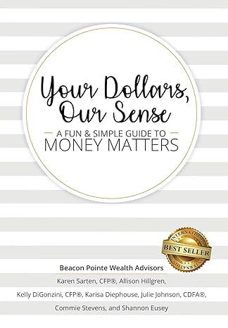 your dollars our sense a fun and simple guide to money matters 1st edition karen reifel ,allison warner