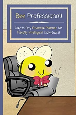 bee professional day to day financial planner for fiscally intelligent individuals 1st edition boxed eagle