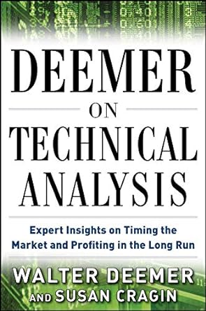 deemer on technical analysis expert insights on timing the market and profiting in the long run 1st edition