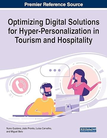 optimizing digital solutions for hyper personalization in tourism and hospitality 1st edition nuno gustavo