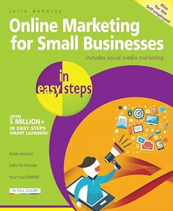 online marketing for small businesses in easy steps includes social network marketing 1st edition julia