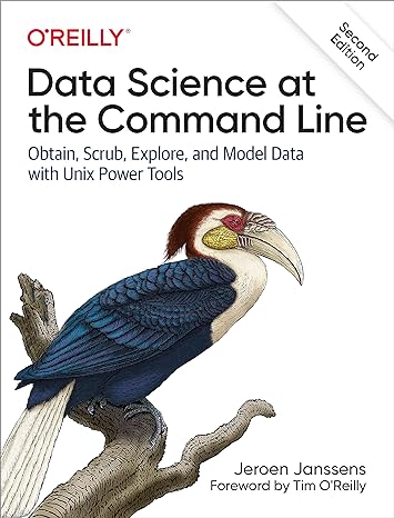 data science at the command line obtain scrub explore and model data with unix power tools 2nd edition jeroen