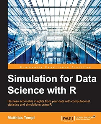simulation for data science with r harness actionable insights from your data with computational statistics