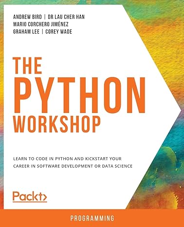 the python workshop learn to code in python and kickstart your career in software development or data science