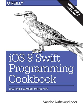 ios 9 swift programming cookbook solutions and examples for ios apps 1st edition vandad nahavandipoor