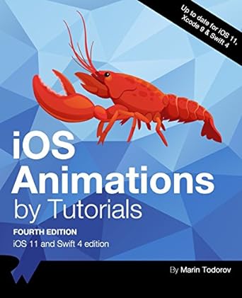 ios animations by tutorials ios 11 and swift 4 edition 4th edition raywenderlich com team ,marin todorov