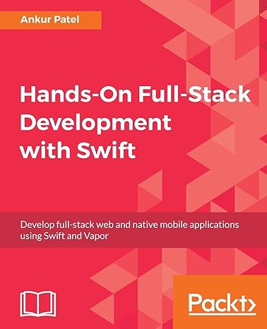 hands on full stack development with swift develop full stack web and native mobile applications using swift