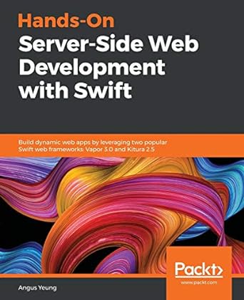 hands on server side web development with swift build dynamic web apps by leveraging two popular swift web