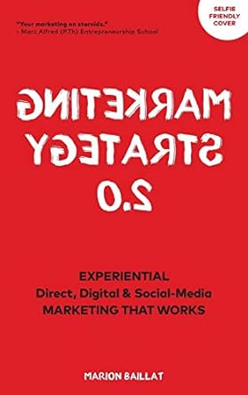 marketing strategy 2.0 experiential direct digital and social media marketing that works 1st edition marion