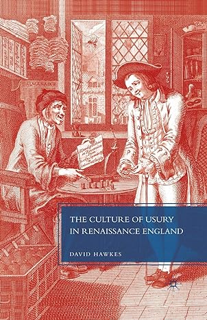 the culture of usury in renaissance england 1st edition d. hawkes 1349379786, 978-1349379781
