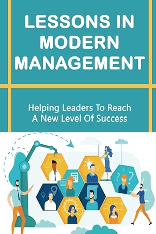 lessons in modern management helping leaders to reach a new level of success 1st edition hal mccelland