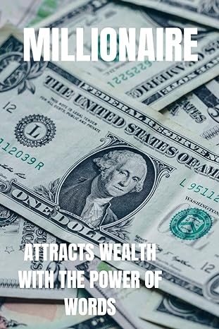millionaire attract wealth with the power of words 1st edition mentes libres 1676808620, 978-1676808626