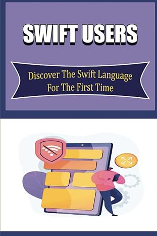 swift users discover the swift language for the first time 1st edition reggie warens b0bqhkx98k,