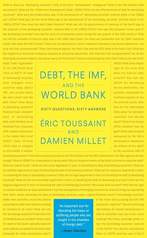 debt the imf and the world bank sixty questions sixty answers 1st edition eric toussaint ,damien millet
