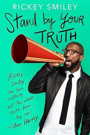 stand by your truth 1st edition rickey smiley 150117861x, 978-1501178610
