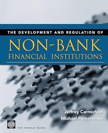 the development and regulation of non bank financial institutions 1st edition jeffrey carmichael ,michael