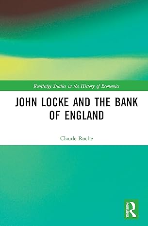 john locke and the bank of england 1st edition claude roche 0367776189, 978-0367776183