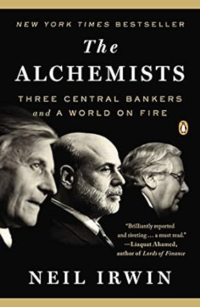 the alchemists three central bankers and a world on fire 1st edition neil irwin 0143124994, 978-0143124993
