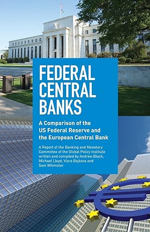 federal central banks a comparison of the us federal reserve and the european central bank 1st edition sam