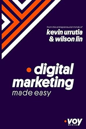 digital marketing made easy 1st edition kevin urrutia ,wilson lin 979-8655977532