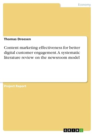 content marketing effectiveness for better digital customer engagement a systematic literature review on the