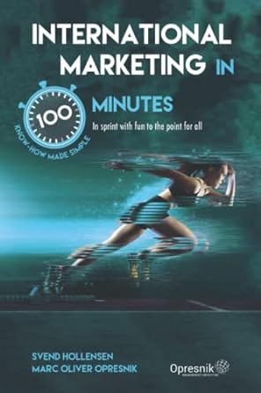 international marketing in 100 minutes in sprint with fun to the point for all 1st edition marc oliver