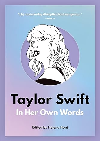 taylor swift in her own words 1st edition helena hunt 1572842784, 978-1572842786