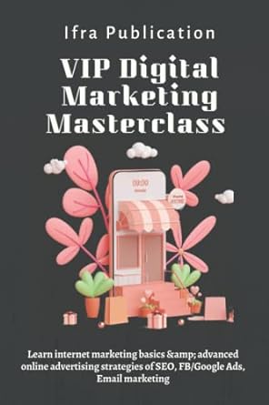 vip digital marketing masterclass learn internet marketing basics and advanced online advertising strategies