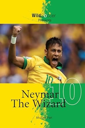 neymar the wizard 1st edition michael part 1938591194, 978-1938591198