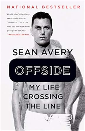offside my life crossing the line 1st edition sean avery ,michael mckinley 0735232873, 978-0735232877