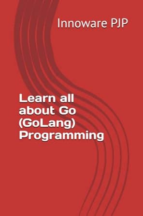 learn all about go programming 1st edition innoware pjp b0c6p519yh, 979-8396570993