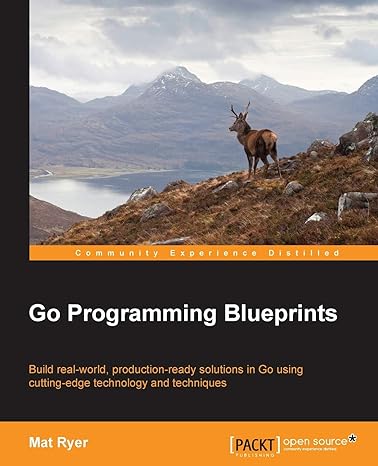 go programming blueprints build real world production ready solutions in go using cutting edge technology and