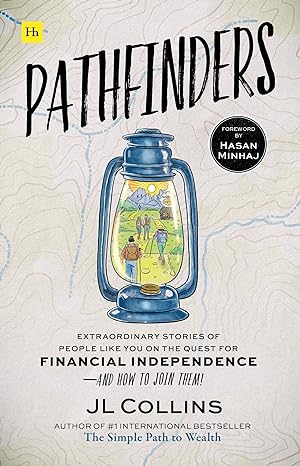pathfinders extraordinary stories of people like you on the quest for financial independence and how to join