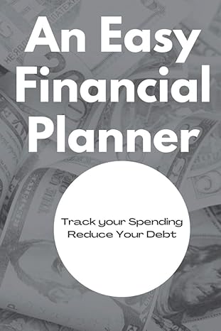 easy financial planner track your spending reduce your debt 1st edition tony esposito 979-8710343654