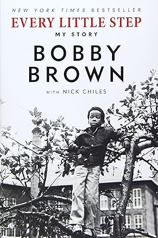 every little step my story 1st edition bobby brown ,nick chiles 0062442589, 978-0062442581