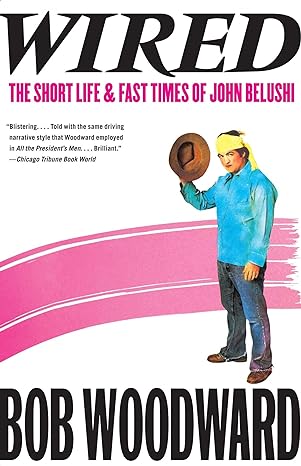 wired the short life and fast times of john belushi 1st edition bob woodward 1451655592, 978-1451655599