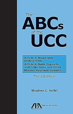 the abcs of the ucc article 3 negotiable instruments and article 4 bank deposits and collections and other
